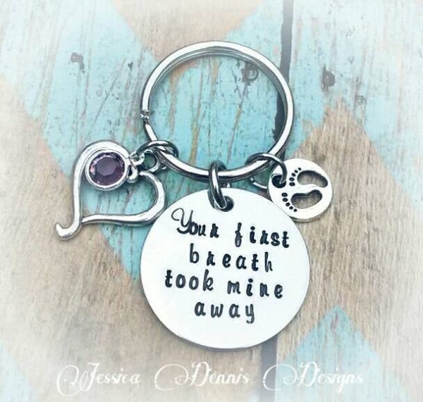 Your first breath took mine away - New Baby Keychain - Child loss - Baby Shower Gift - New mom Gift - Birthstone Supply